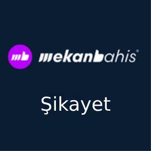 mekanbahis şikayet